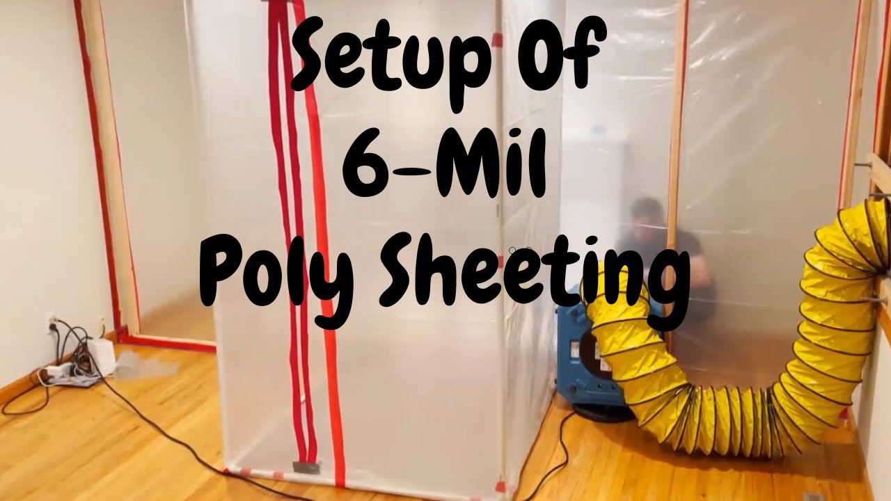 SETUP OF 6 MIL POLY SHEETING THE CORRECT WAY