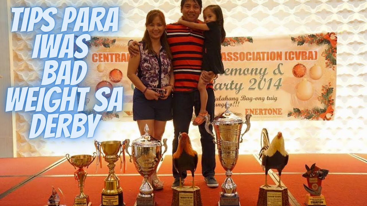 Paano Maiiwasan Ang ma BAD WEIGHT sa Araw Ng Derby