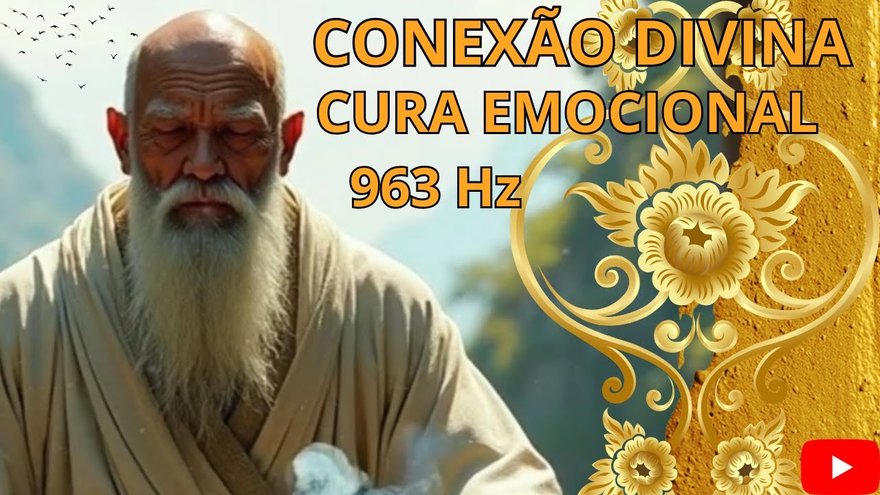 Conexão com o Divino – Flautas Tibetanas 963 Hz (Connection with the Divine – Tibetan Flutes 963 Hz)