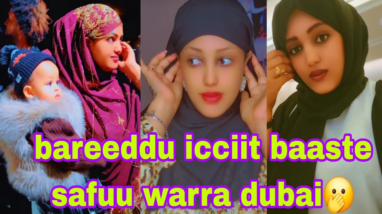 Bareeddu icciiti warra dubai baaste ee safuu kheessan 