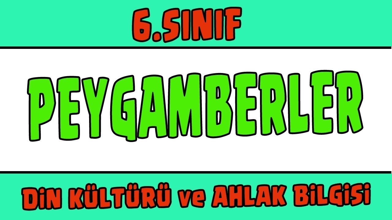 Allahın Elçileri Peygamberler | 6.Sınıf Din Kültürü Konu Anlatımı