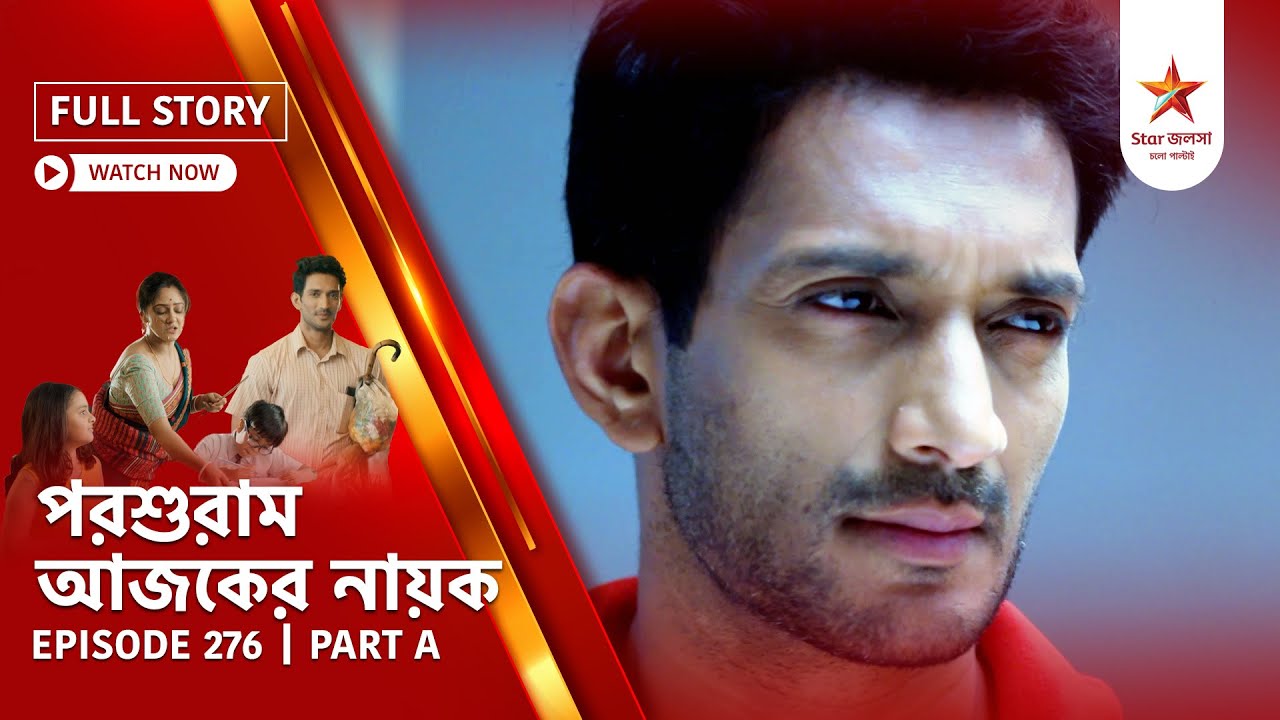 Full Story | Parashuram Ajker Nayok | Episode 276 | Part A