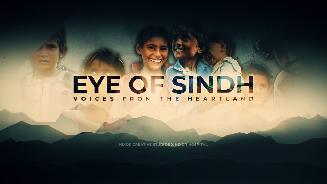 Eye of Sindh - Voices From The Heartland | The Documentary | NCS x NH | Nixor College