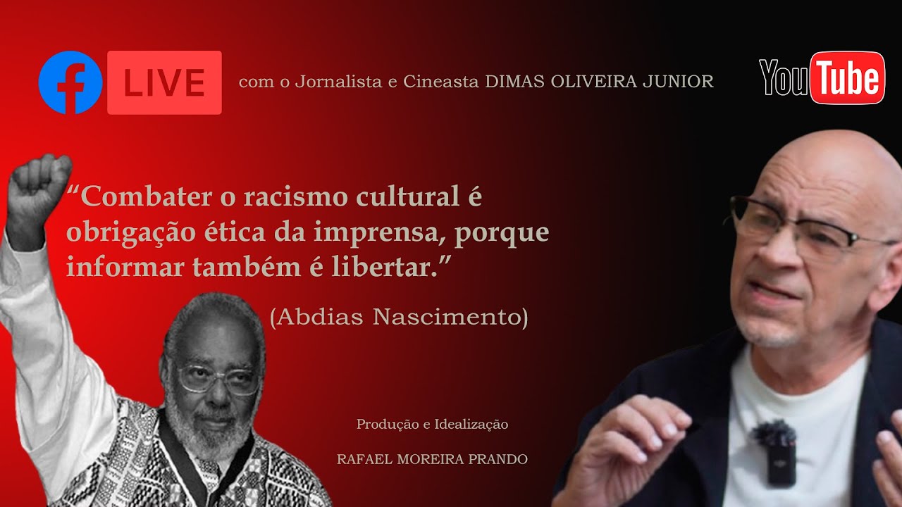 LIVE - ABDIAS NASCIMENTO E O RACISMO CULTURAL com  DIMAS OLIVEIRA JUNIOR