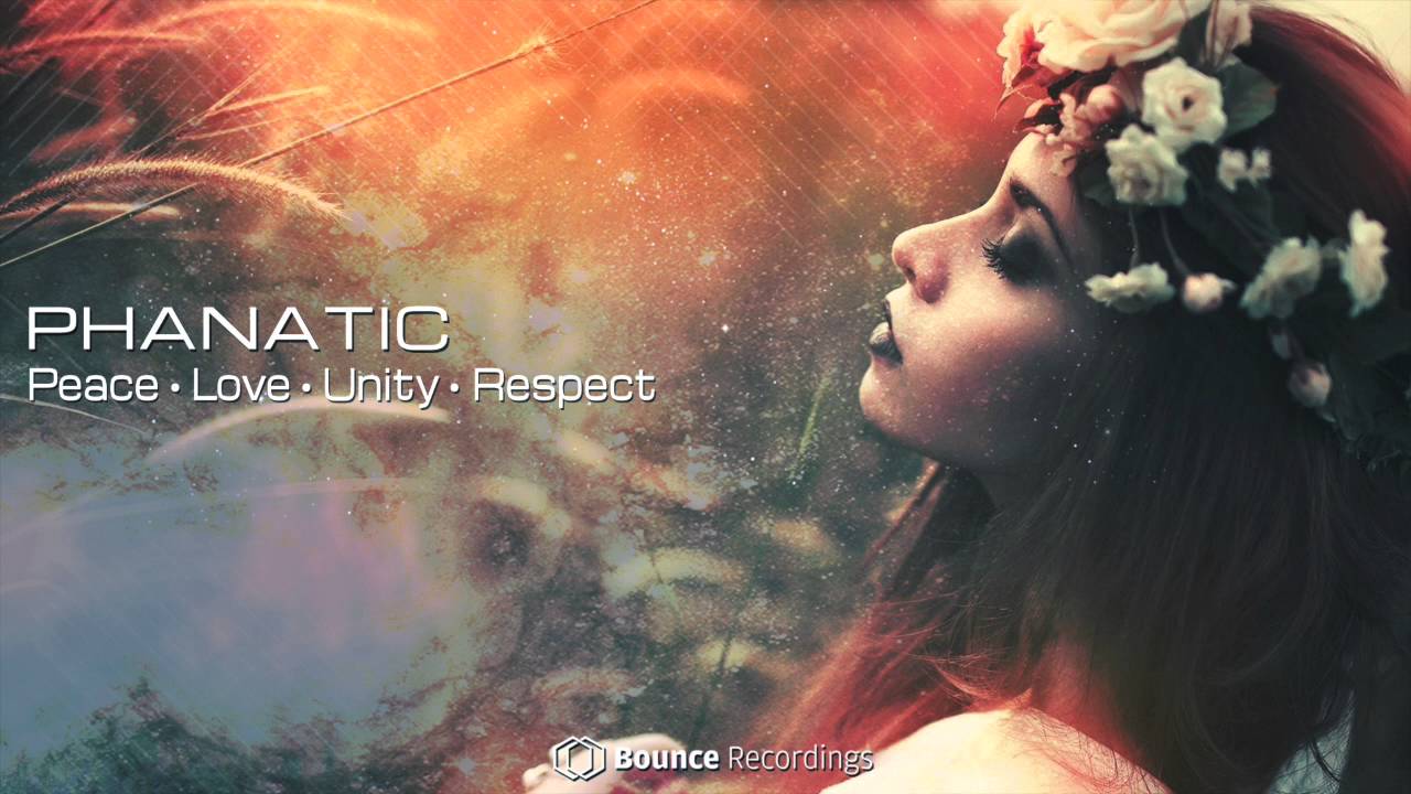 Phanatic - Peace, Love, Unity, Respect (Original Mix)