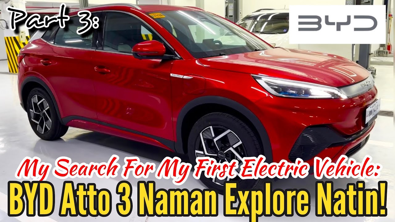 Part 3: My Search For My 1st Electronic Vehicle - BYD Atto 3 Naman Ang Explore Natin!