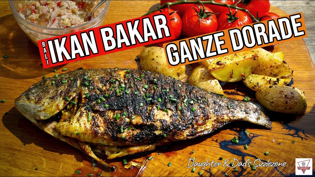 Ganze Dorade | Balinesisch Gegrillter Fisch | Ikan Bakar | Rezept Daughter & Dad's Sizzlezone