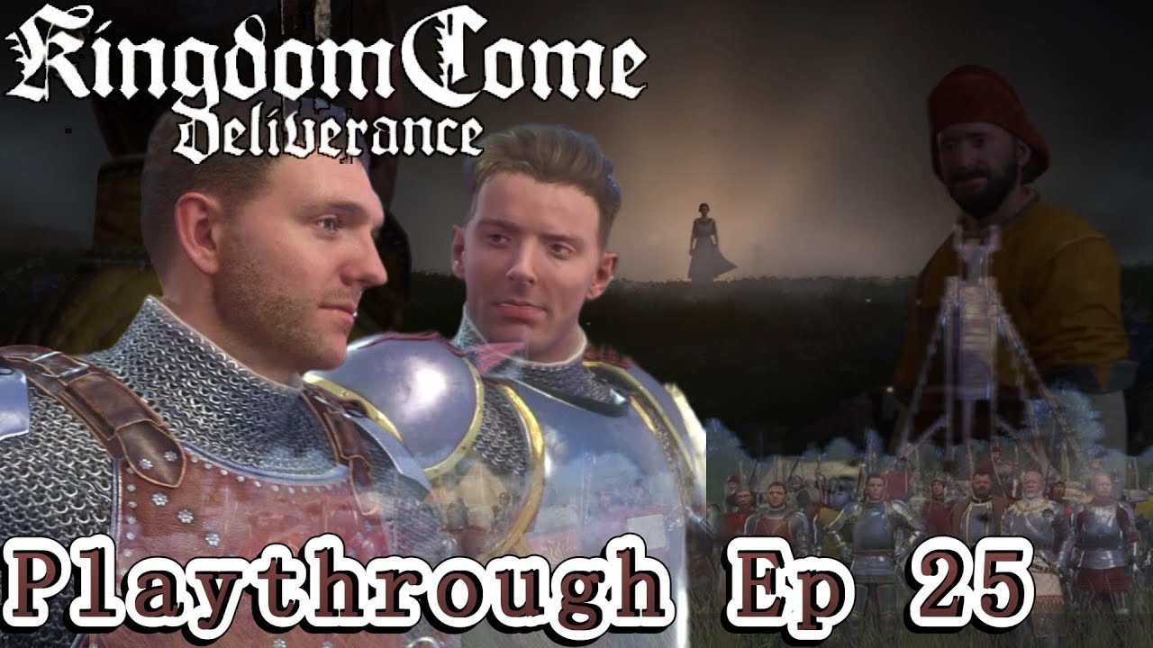 The End....for now | Kingdom Come Deliverance Ep 25