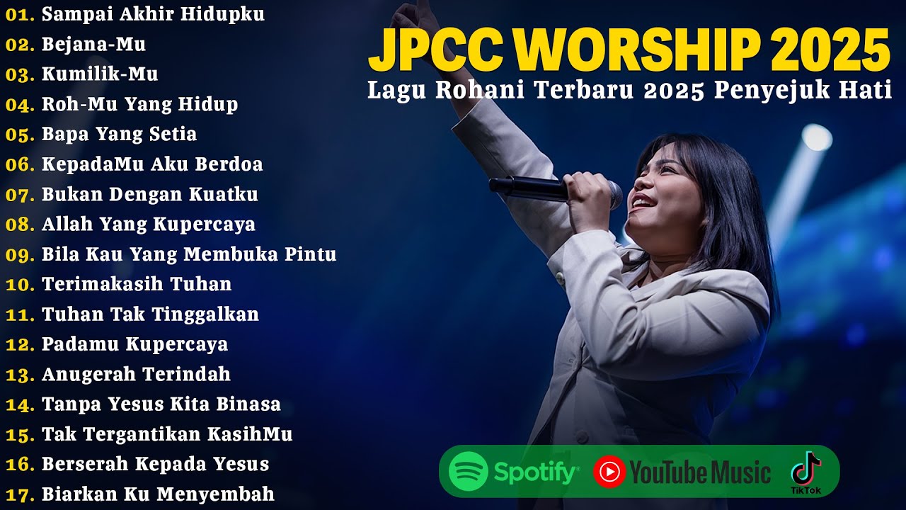 Sampai Akhir Hidupku - JPCC Worship Full Album 2025 | Bejana-Mu | Lagu Rohani kristen Terbaru 2025
