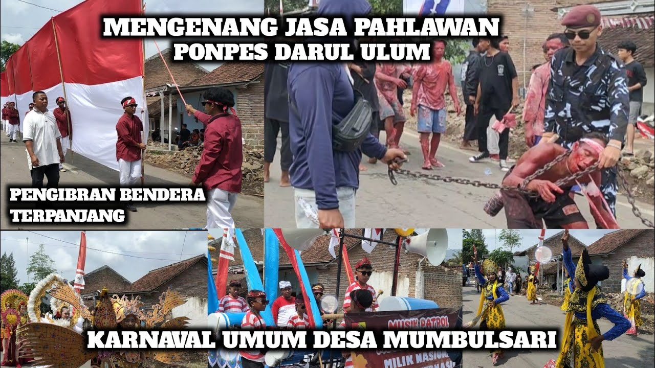 SUNGGUH KASIHAN SAUDARA KITA SEJARAH KEMERDEKAAN|| PONPES DARUL ULUM, KARNAVAL MUMBULSARI.