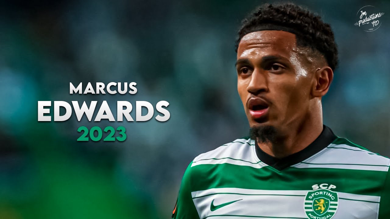 Marcus Edwards 2022/23 ► Amazing Skills, Assists & Goals - Sporting | HD