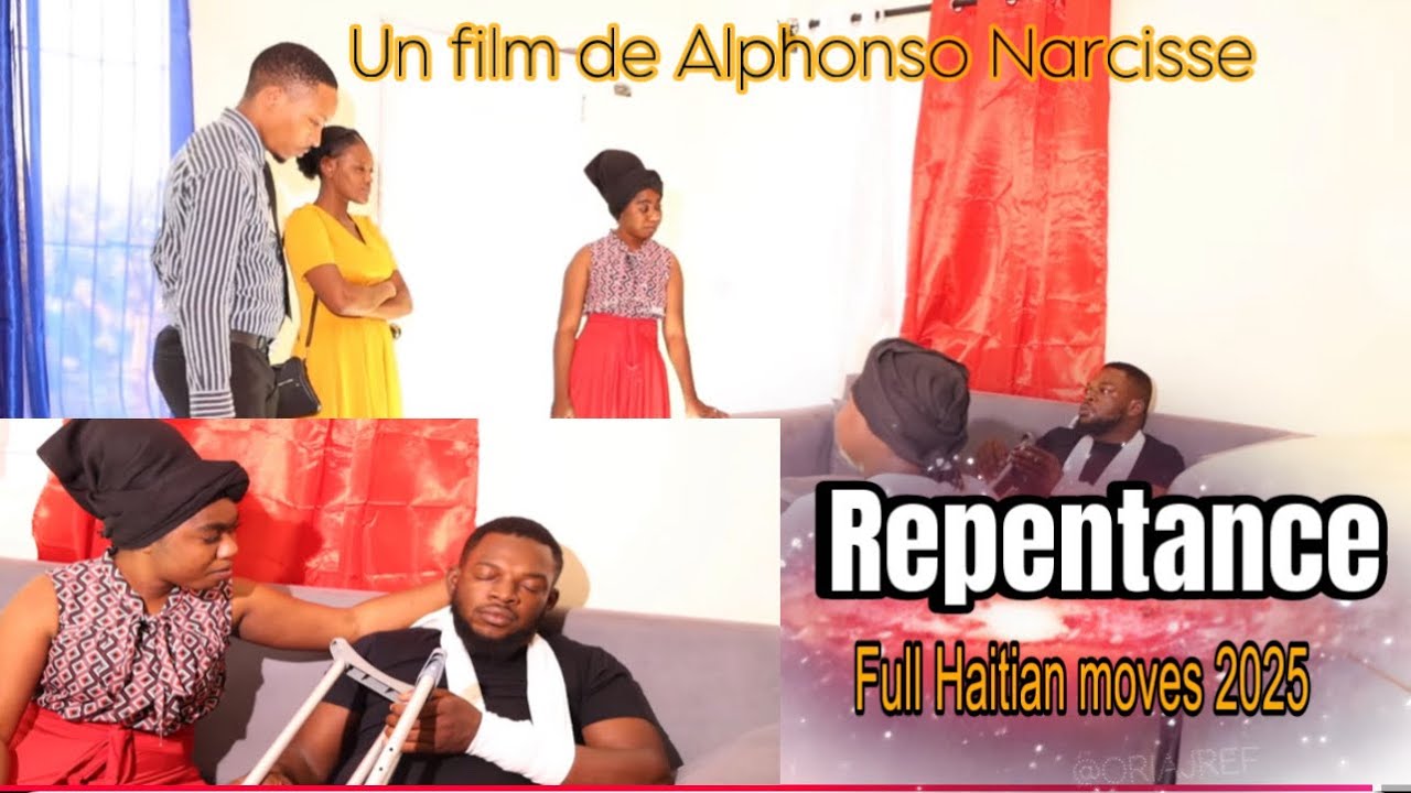 REPENTANCE) Nouvo film Ayisyen 2025) Full Haitian Movies 2025) un film de Alphonso Narcisse