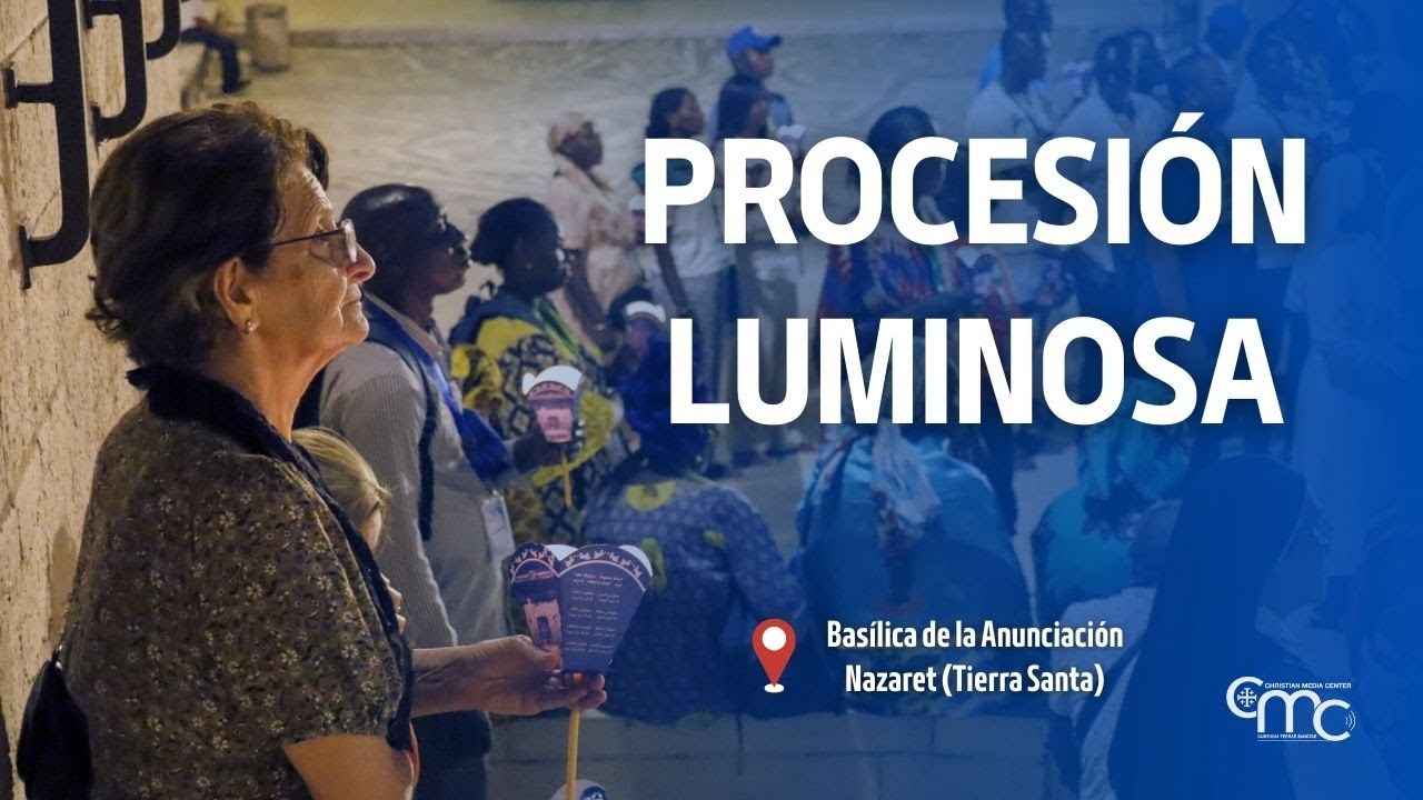 Procesi&oacute;n Luminosa en la Bas&iacute;lica de la Anunciaci&oacute;n | 3 enero 2026