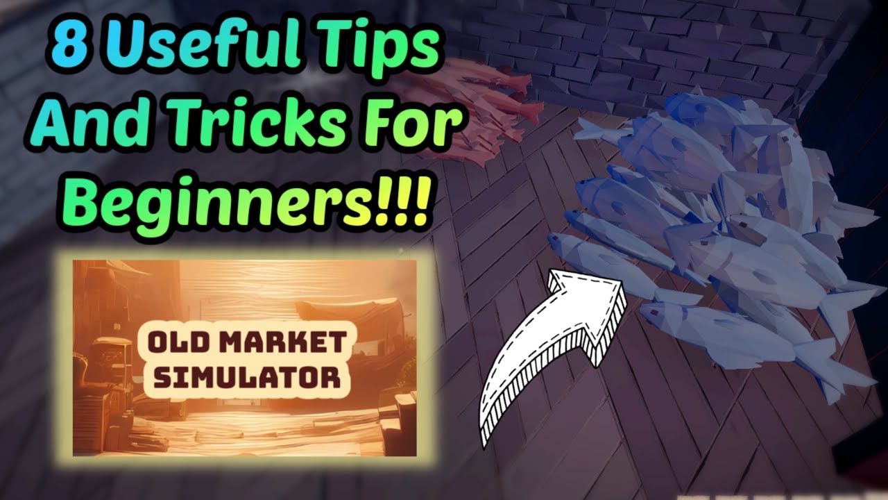 Get Started Right! 8 Tips for New Old Market Simulator Players
