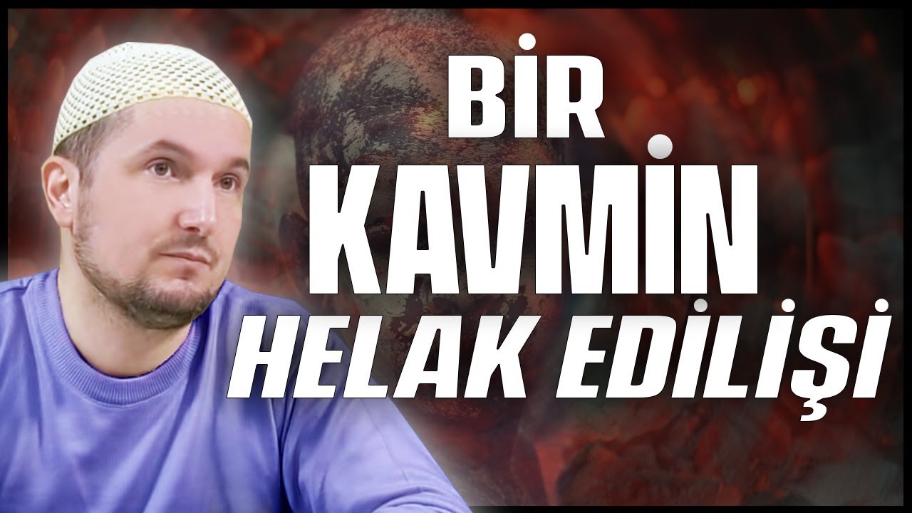 Ashabı Karye ve bir kavmin helak edilişi! / Kerem Önder