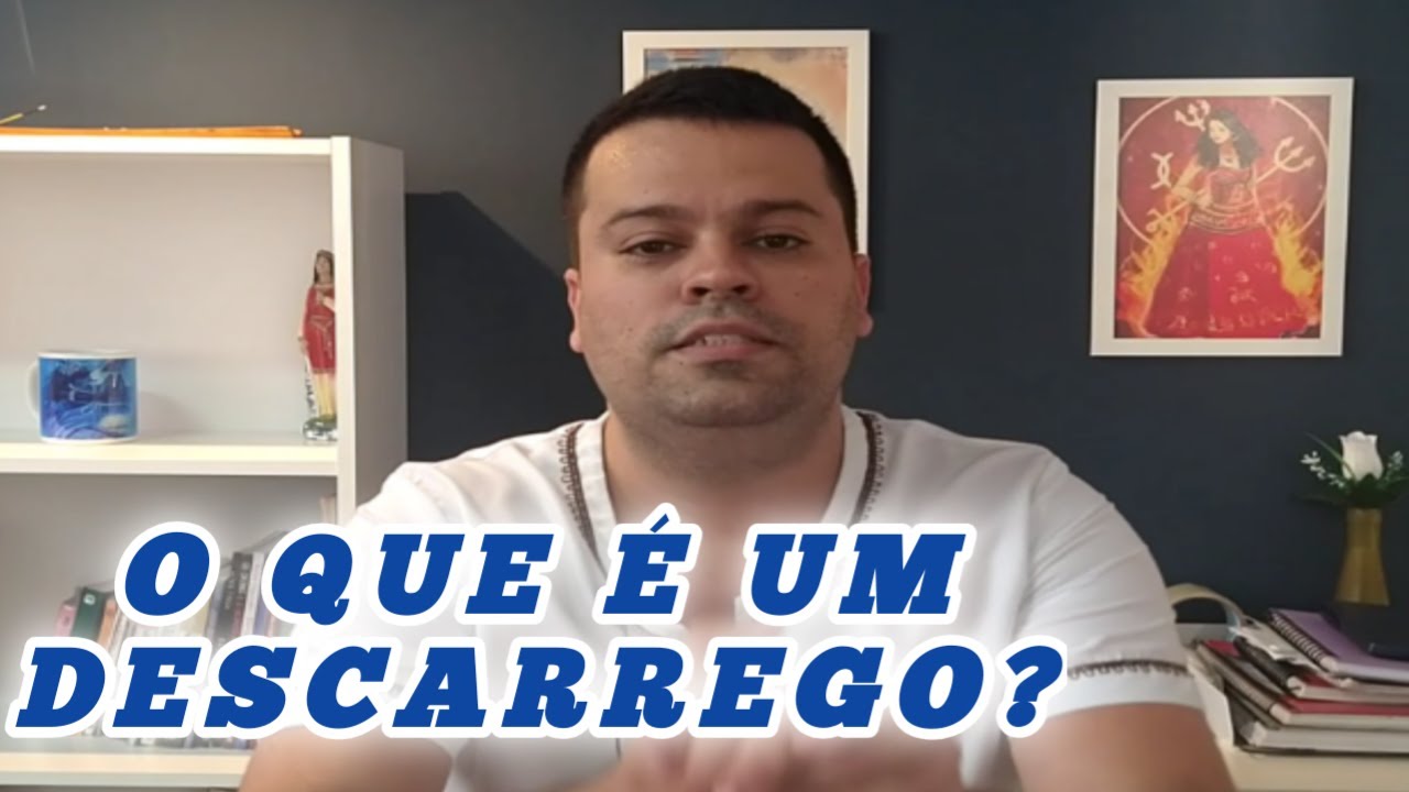 O QUE &Eacute; UM DESCARREGO?