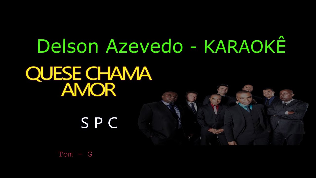 SPC - QUE SE CHAMA AMOR - KARAOKE