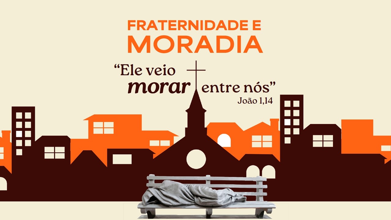A CAMPANHA DA FRATERNIDADE DESTE ANO TEM COMO TEMA 
