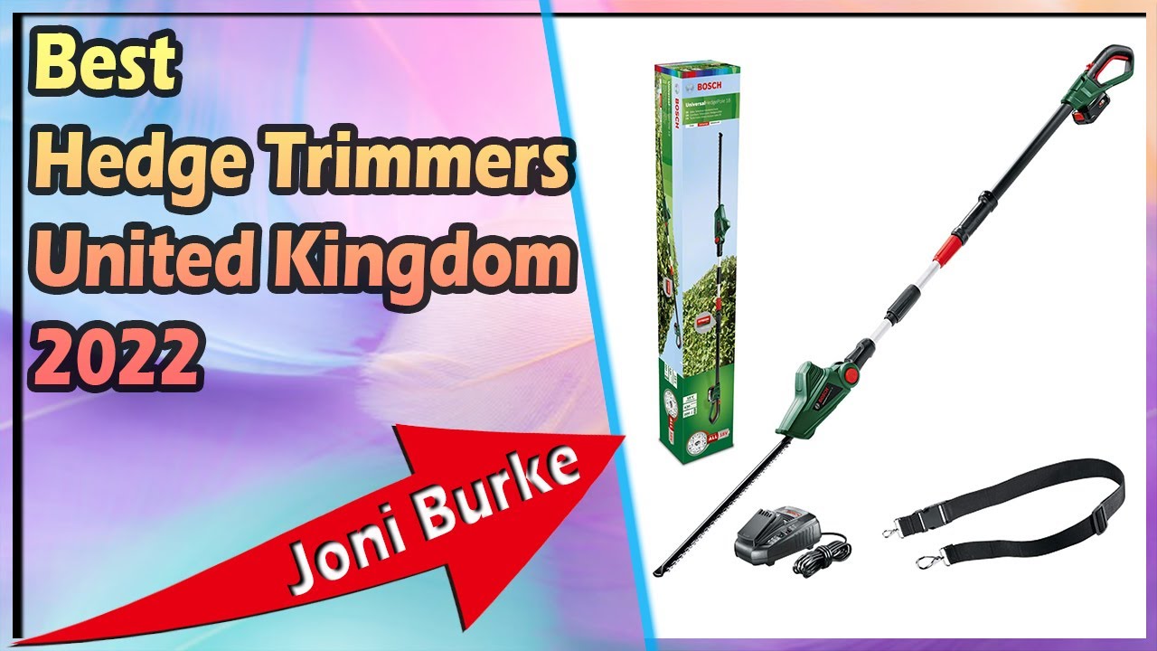 Best Hedge Trimmers United Kingdom 2022