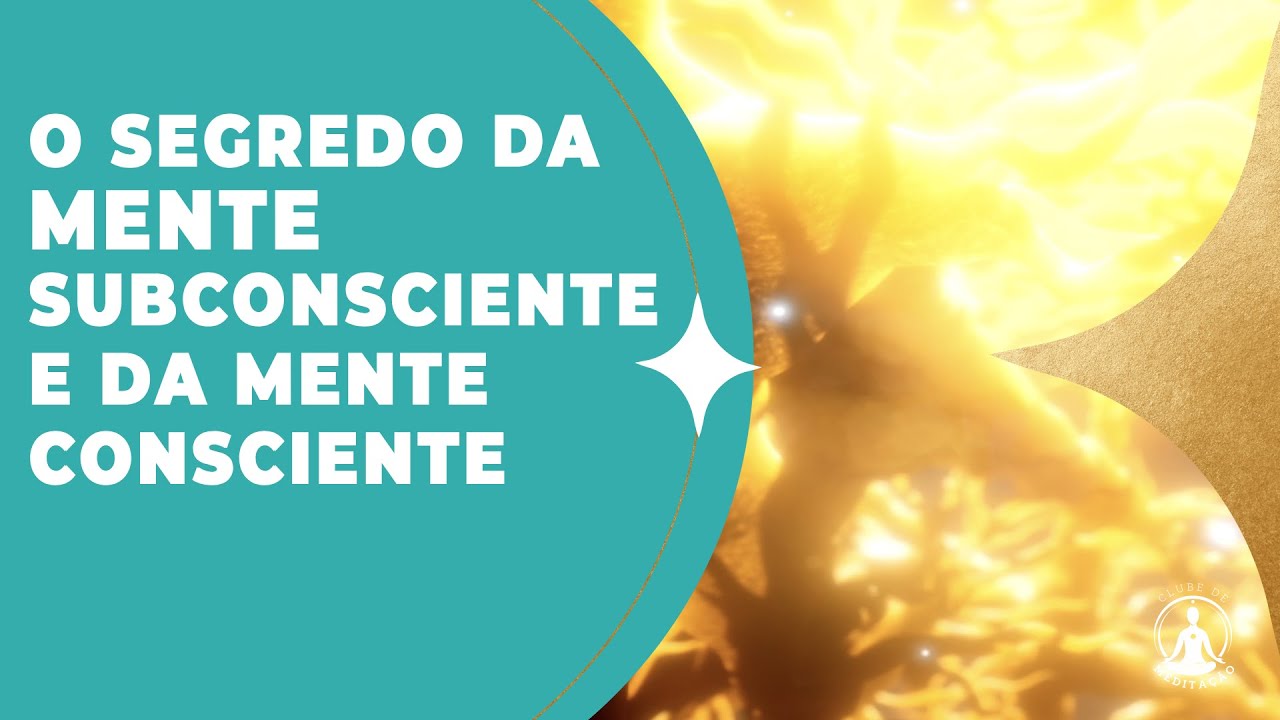 O SEGREDOS DA MENTE - CONSCIENTE SUBCONSCIENTE E INCONSCIENTE - #mentehumana #subconsciente