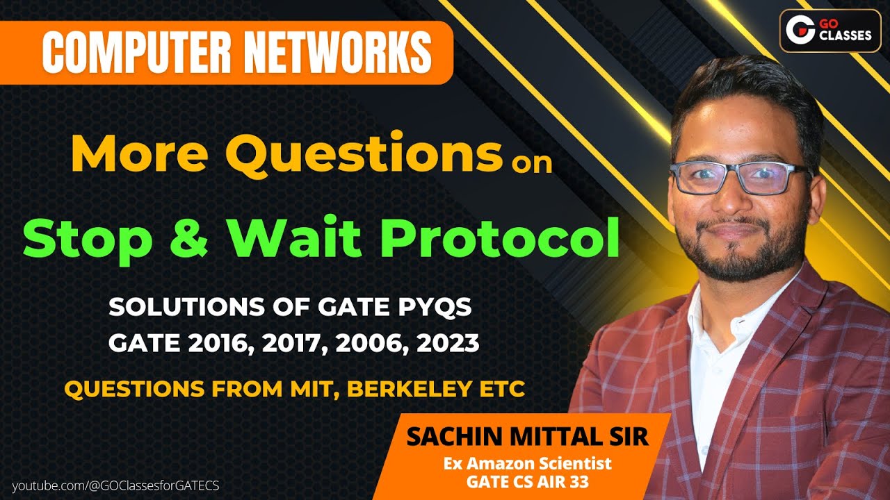 More Questions on Stop Wait Protocol | GATE PYQs 2016, 2017, 2006, 2023 MIT, Berkeley | With NOTES