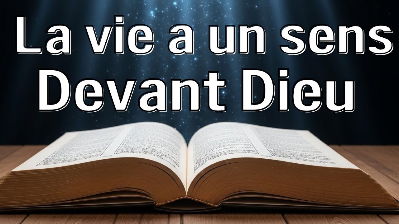 Livre de l’Ecclésiaste | La vie a-t-elle un sens devant Dieu ?