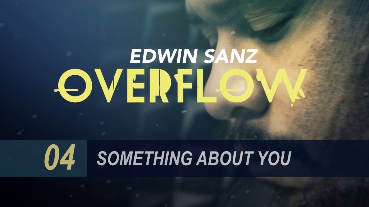 Edwin Sanz - Something about you