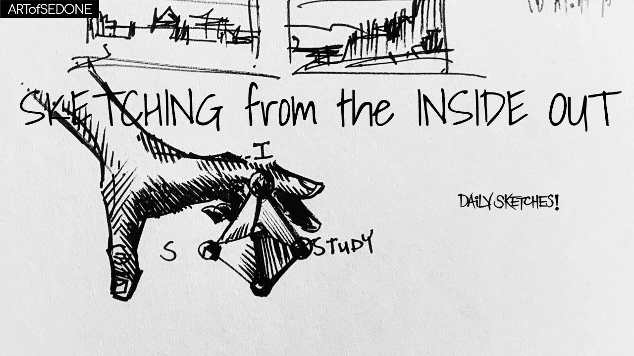 Sketching From The Inside Out