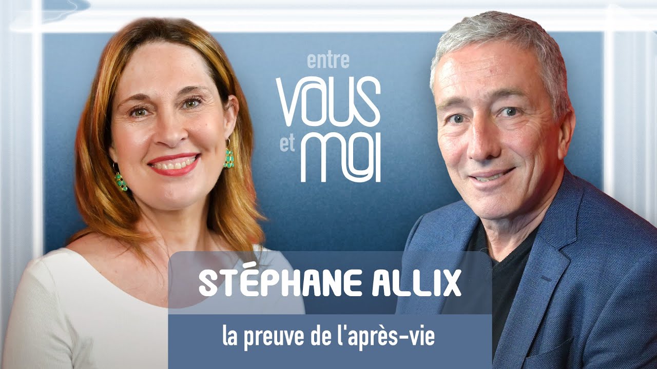 STÉPHANE ALLIX : Expérience de mort imminente, preuves de l’au-delà, réincarnation, vie antérieure