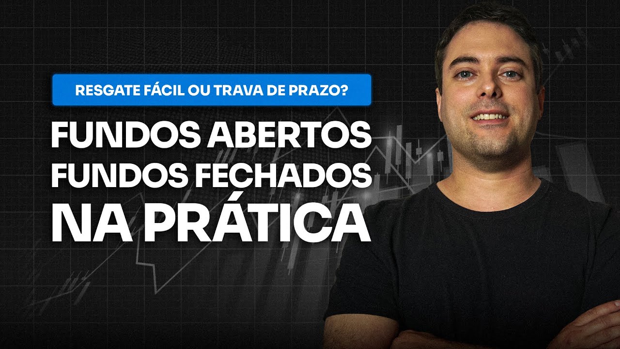 Diferença entre Fundos Abertos e Fechados EXPLICADOS na PRÁTICA