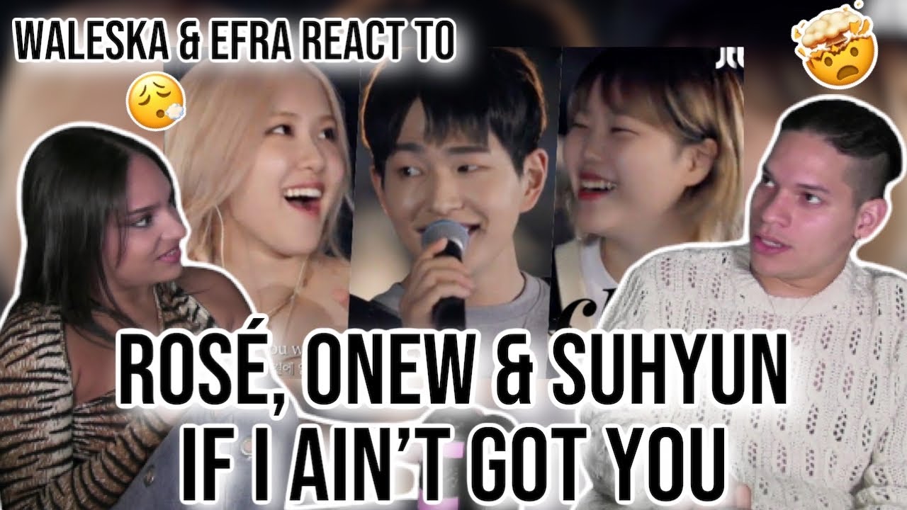 Waleska & Efra react to BLACKPINK's ROSÉ, SHINee's ONEW & AKMU's SUHYUN singing 