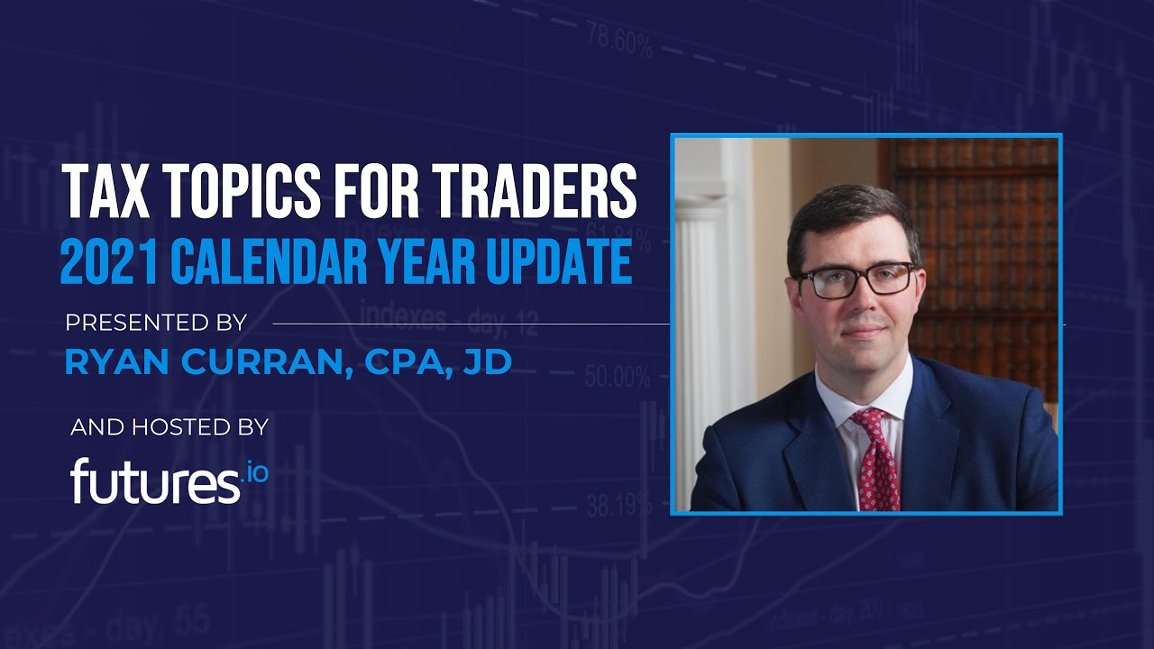 Tax Topics for Traders (updated for 2021 calendar year)