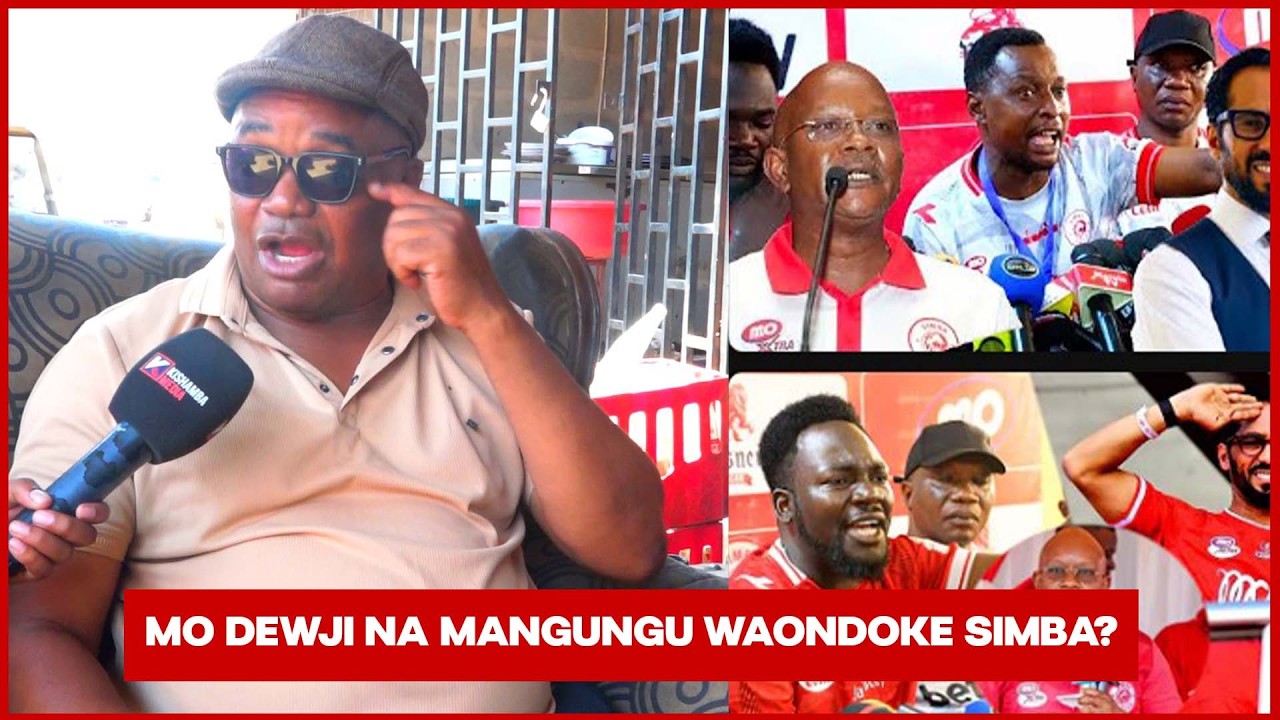 MZEE KAMWE: MANGUNGU NA MO DEWJI WAONDOKE SIMBA?/KWANINI HAWATUAMBII UKWELI SIMBA INAKWAMA WAPI?