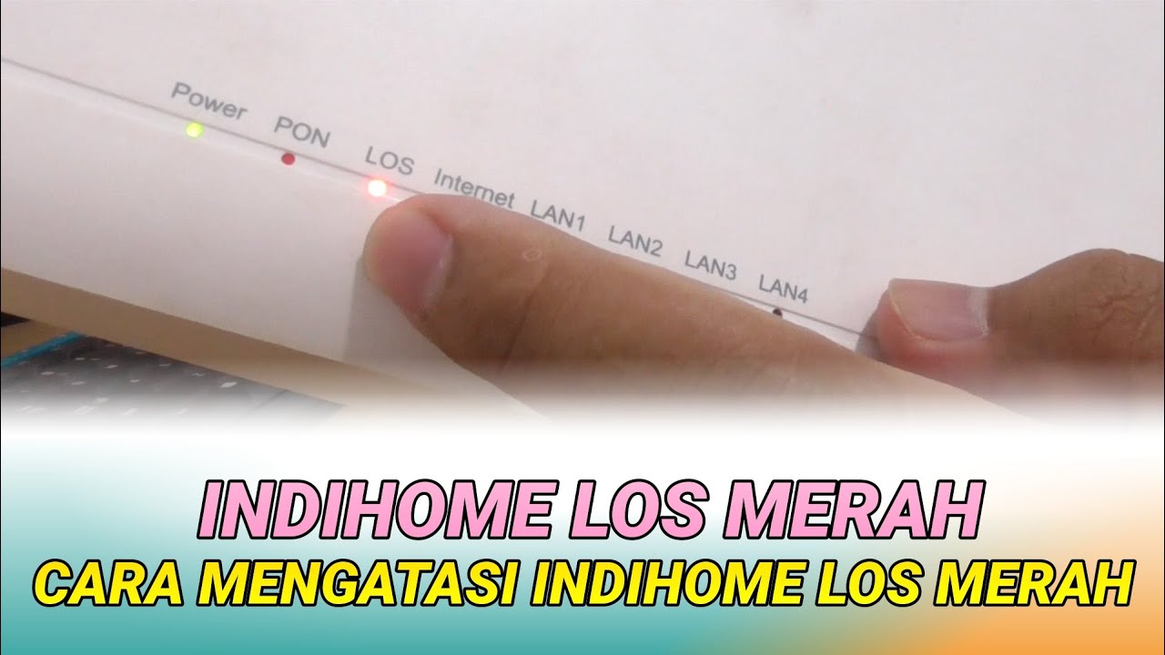 [100% WORK] Cara Mengatasi Indihome Los Merah