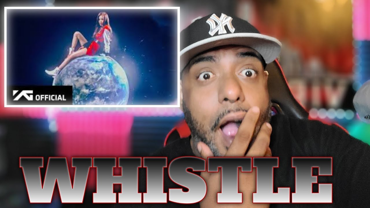 BLACKPINK - '휘파람 (WHISTLE)' M/V - REACTION!!!!!!!!!