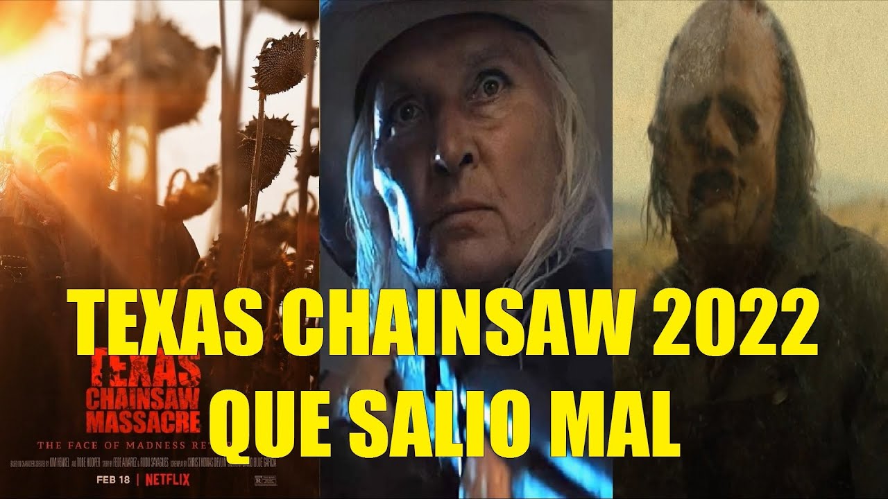TEXAS CHAINSAW 2022 QUE SALIO MAL RESEÑA RESUMEN EXPLICACION HISTORIA POST CREDITOS
