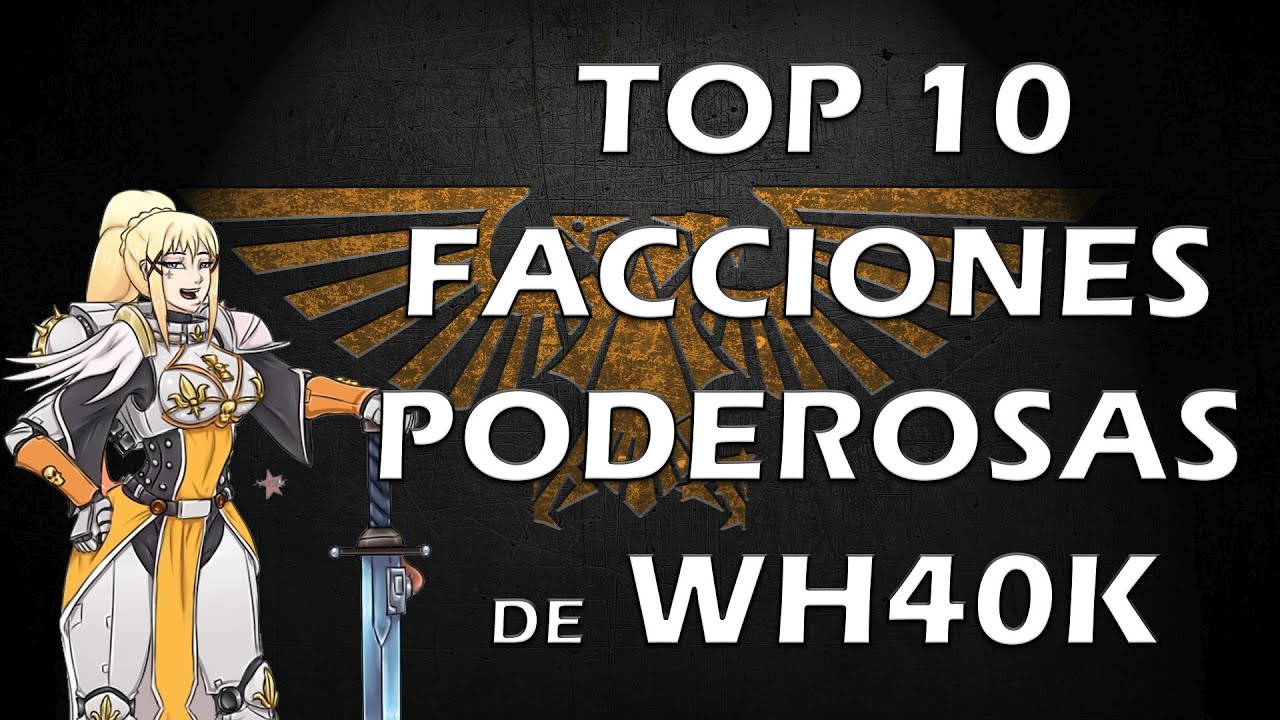 Top 10 las facciones mas poderosas de Warhammer 40k