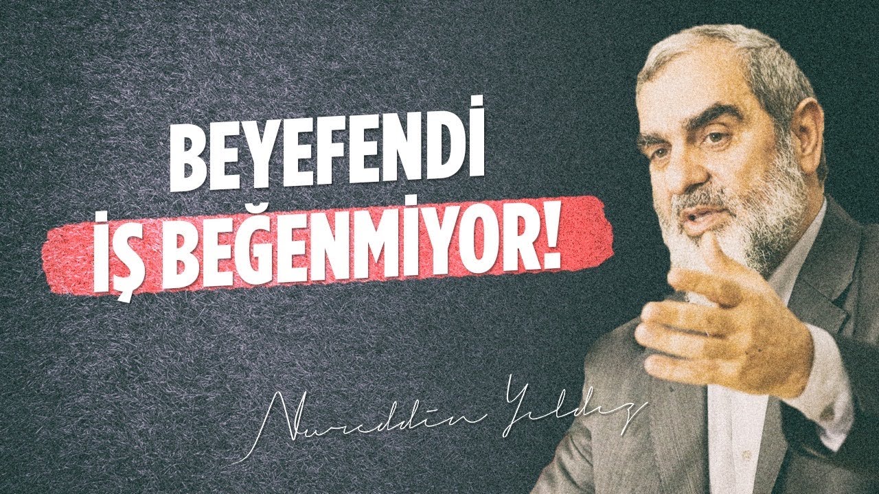BEYEFENDİ İŞ BEĞENMİYOR! TEMBELSİN KİBİRLİSİN! | Nureddin Yıldız