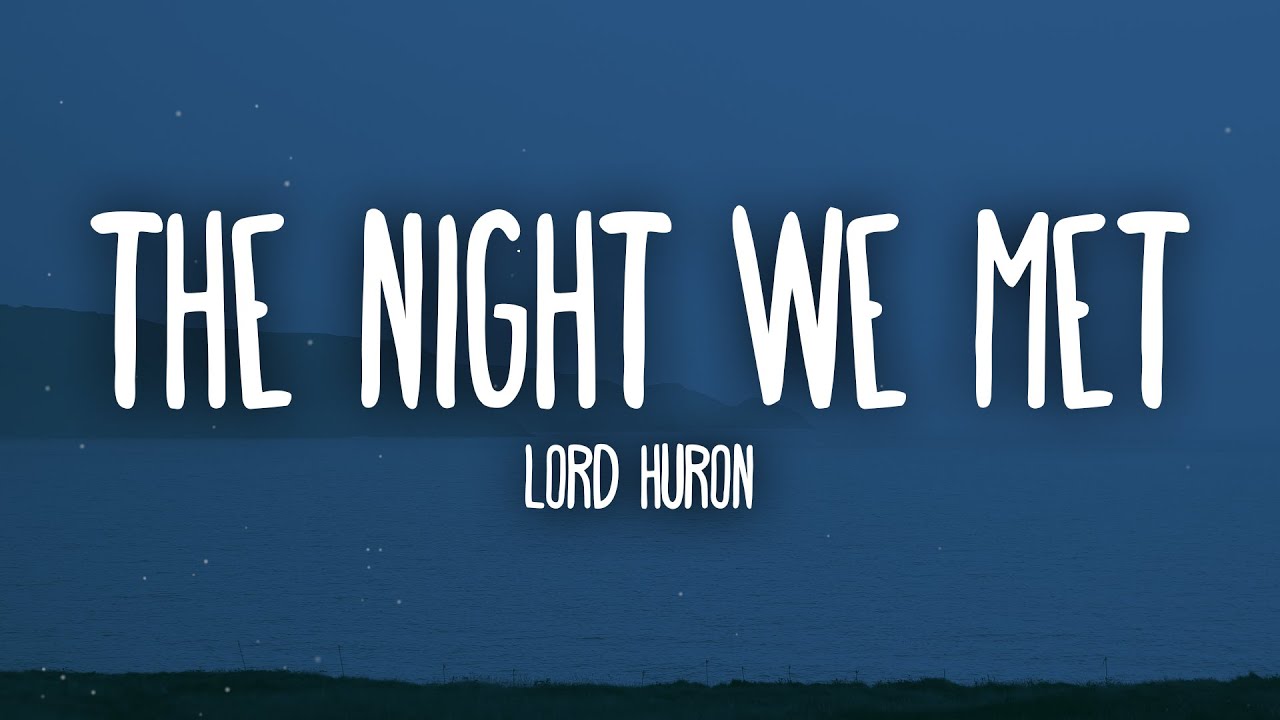 Lord Huron - The Night We Met