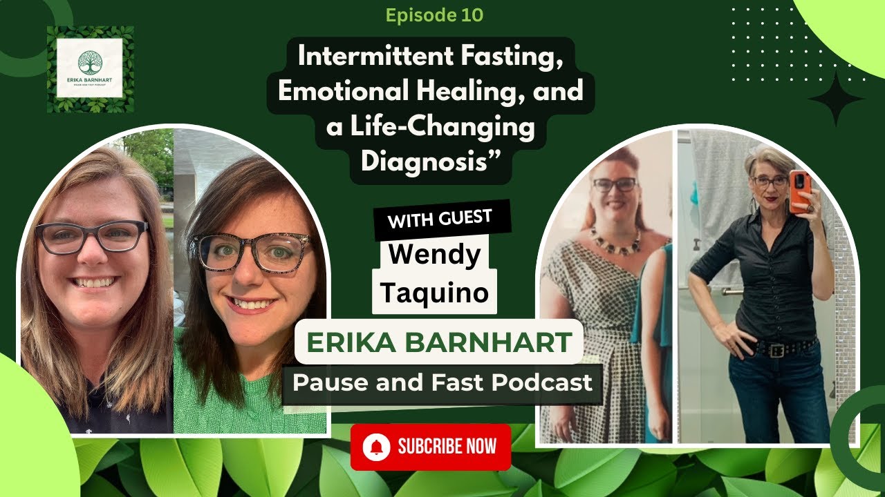 Episode 10, Wendy Taquino - Intermittent Fasting, Emotional Healing, and a Life-Changing Diagnosis
