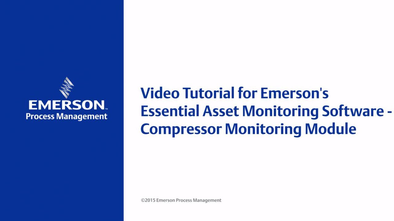Video Tutorial for Emerson's Essential Asset Monitoring Software - Compressor Monitoring Module