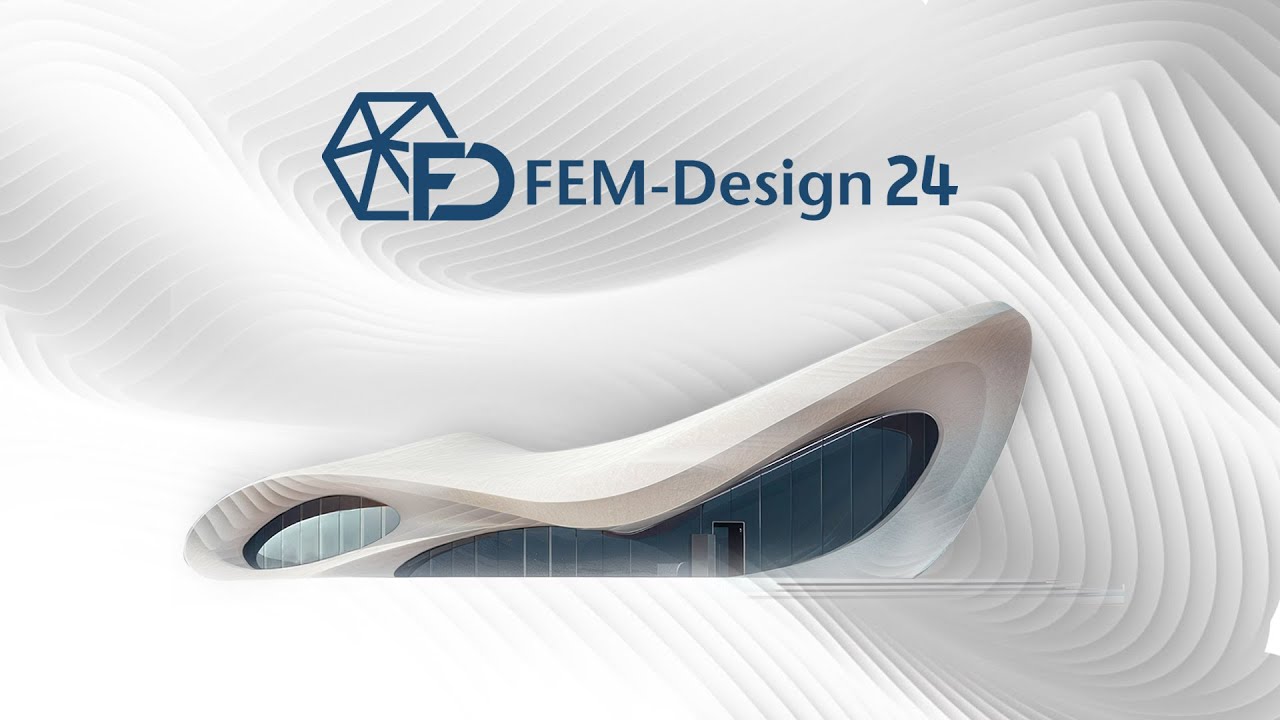 FEM-Design 24: Overview