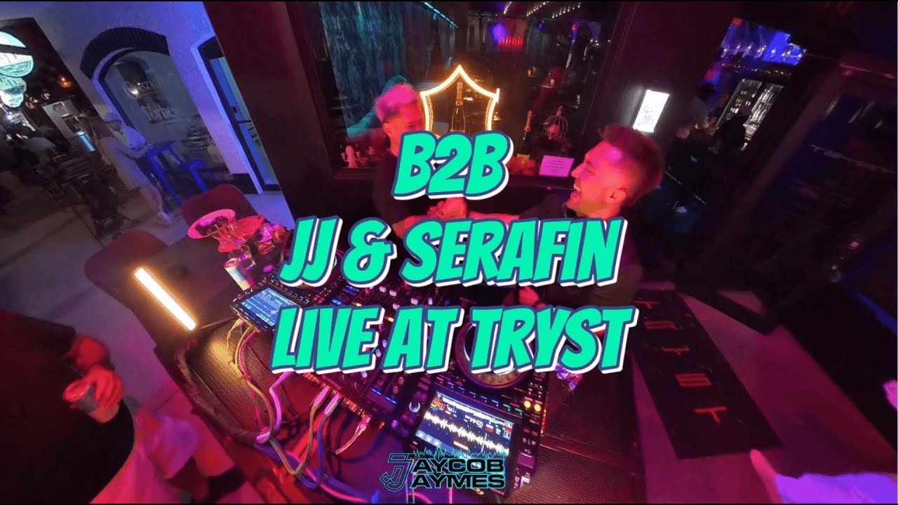 Jaycob Jaymes & Serafin B2B at Tryst