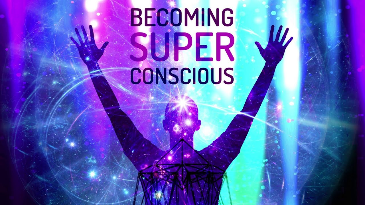 Becoming Superconscious: Invitation to the program