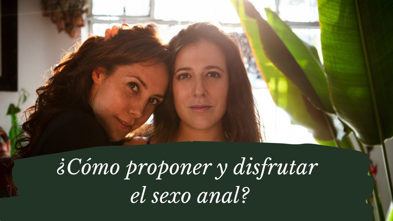 32. SEXO POR EL CULITO (SEXO ANAL)