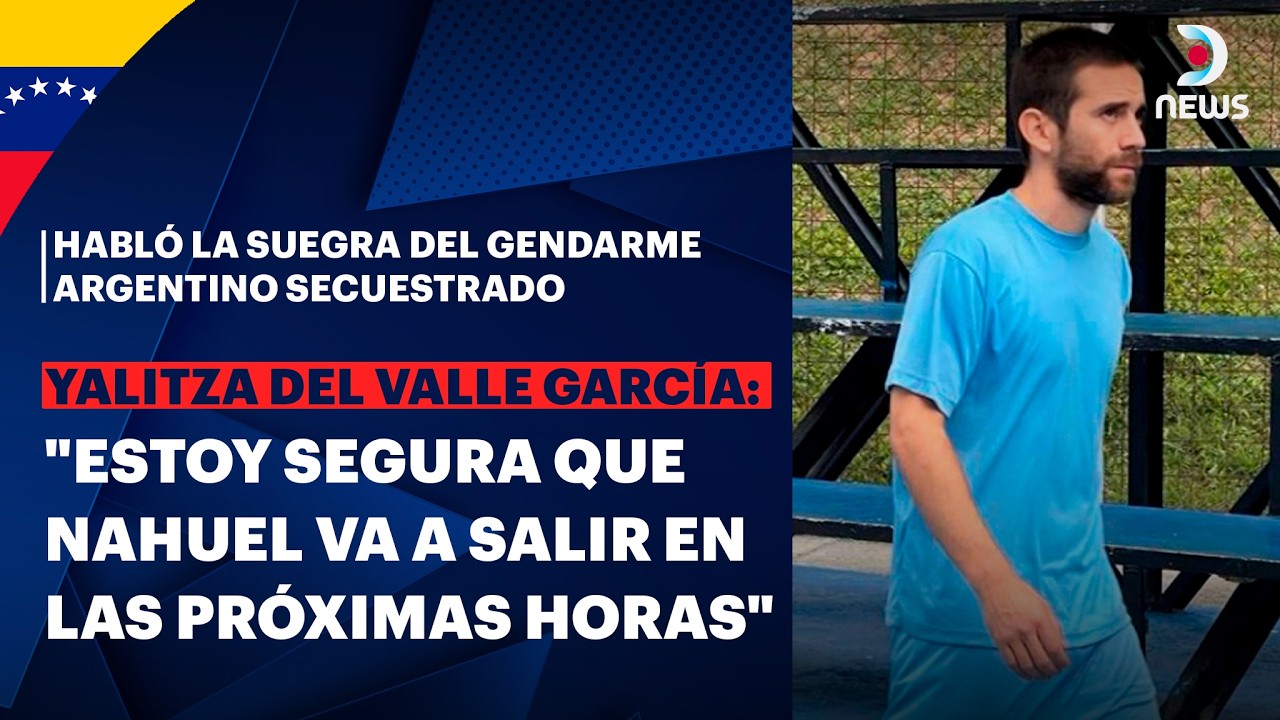 Suegra de Nahuel Gallo dice que el gendarme podría ser liberado en las próximas horas | DNews