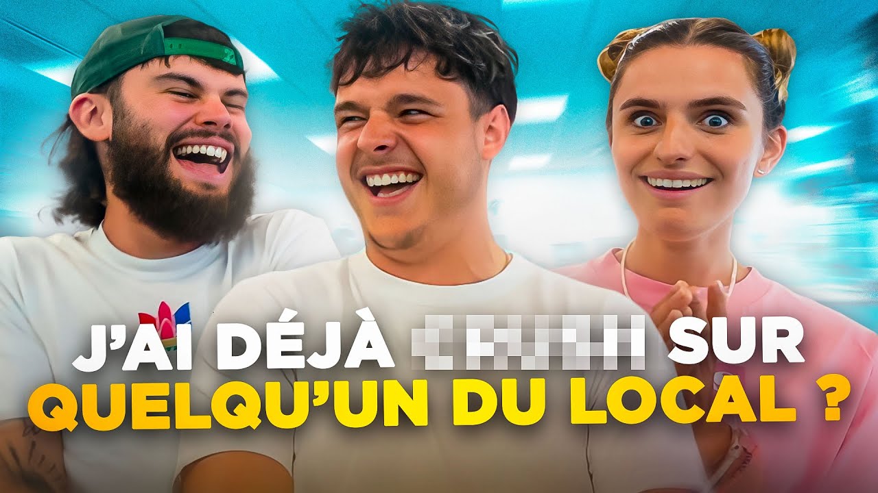 J'ai déjà, je n'ai jamais spécial local (super croustillant tout ça)