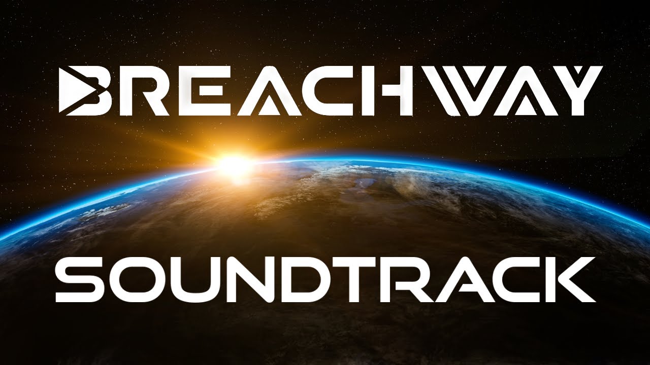 Breachway Full OST (Original Video Game Soundtrack &ndash; Early Access)