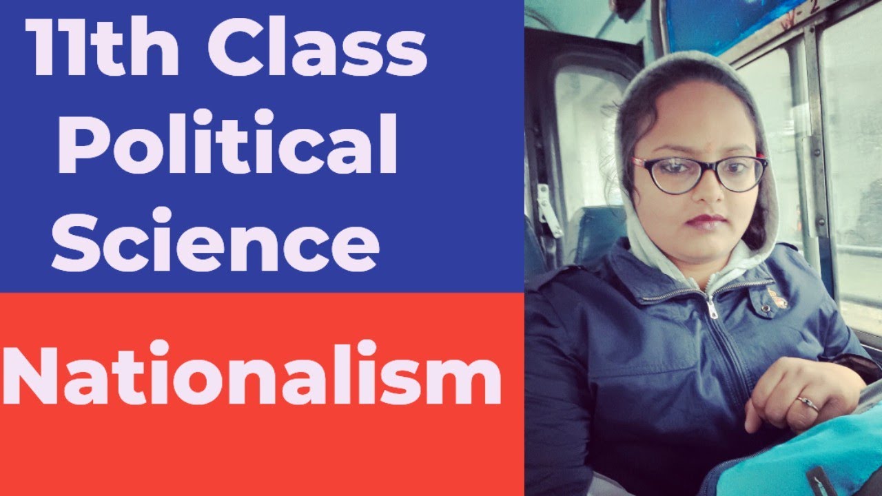 Nationalism, Chapter -7 , Political Theory ~ XI class ~ Political Science 