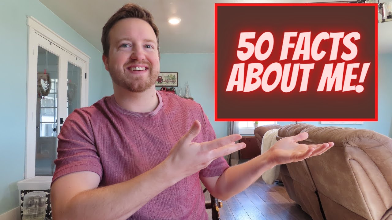 50 Facts About Me!